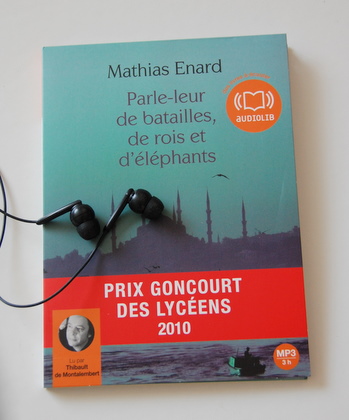 Parle-leur de batailles, de rois et d'lphants de Mathias Enard - version Audiolib